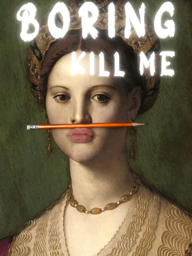 Cool Poster – Boring Kill Me