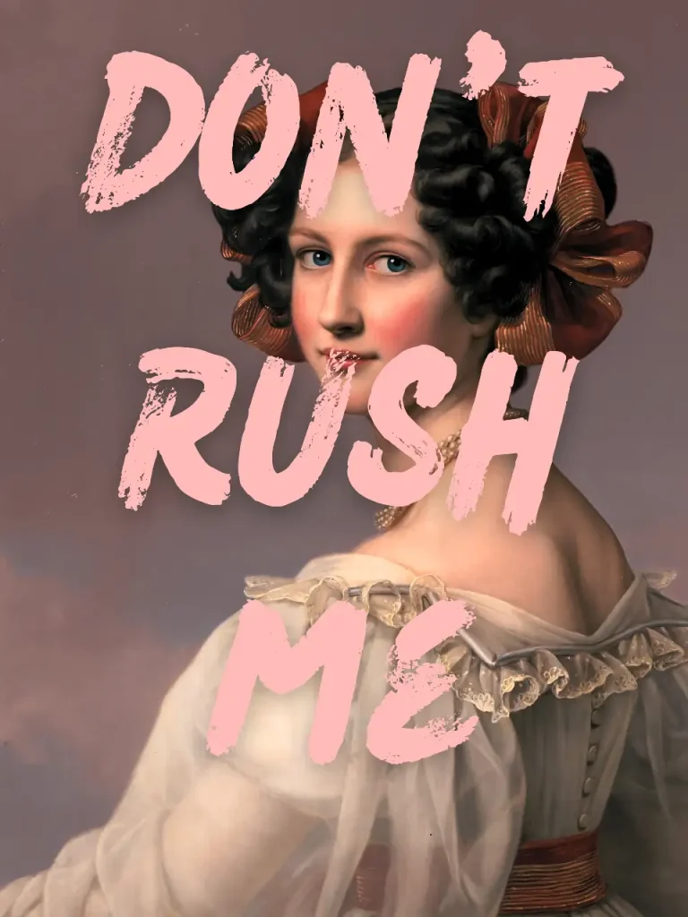 Cool Poster – Don’t Rush Me